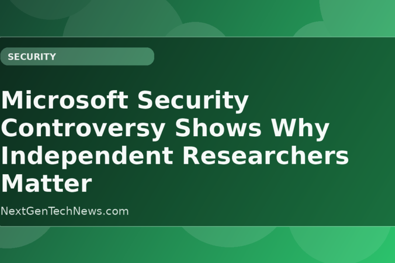 Microsoft Security Controversy Shows Why Independent Researchers Matter